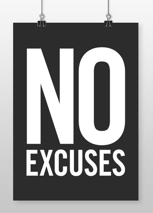 No Excuses - 60x120 cm